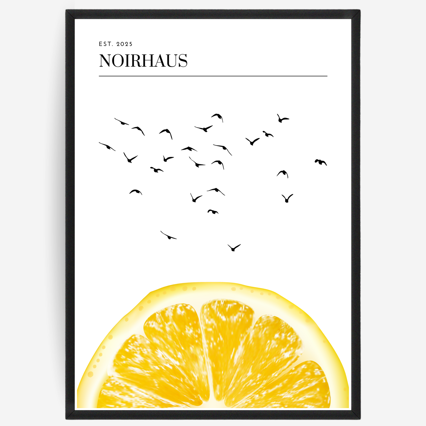 Poster with black bird illustrations and a yellow lemon slice sunrise, featuring the brand 'NOIRHAUS'.