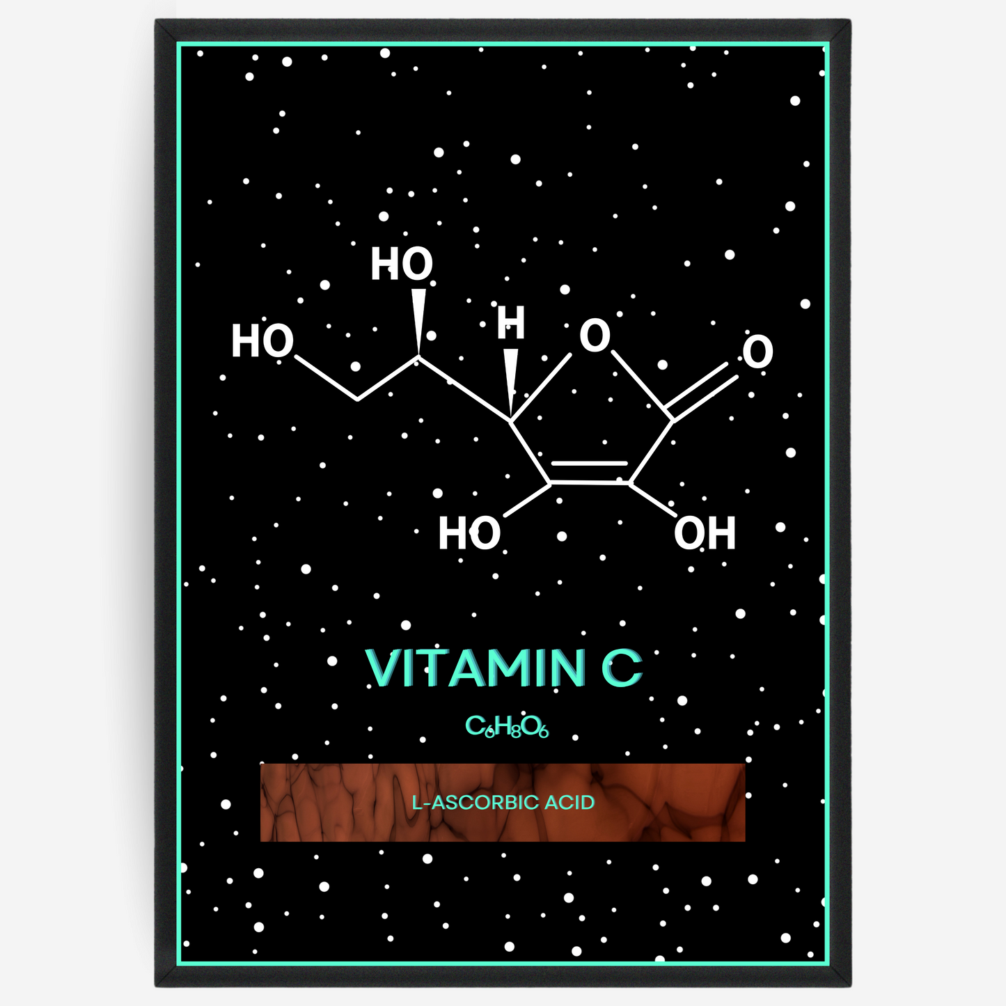 Chemistry poster showing the 2D molecular structure of vitamin C on a black background with white dots and turquoise passepartout, including text elements of the molecule name, molecular formula and IUPAC name.
