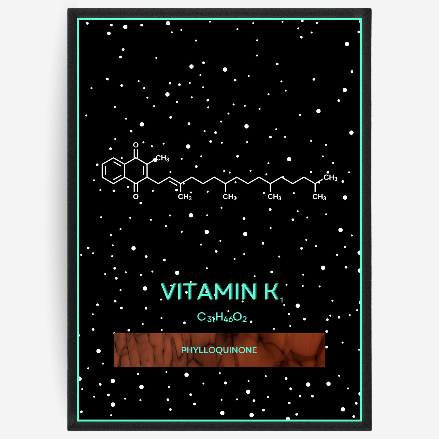 Chemistry poster showing the 2D molecular structure of vitamin K1 on a black background with white dots and turquoise passepartout, including text elements of the molecule name, molecular formula and IUPAC name.