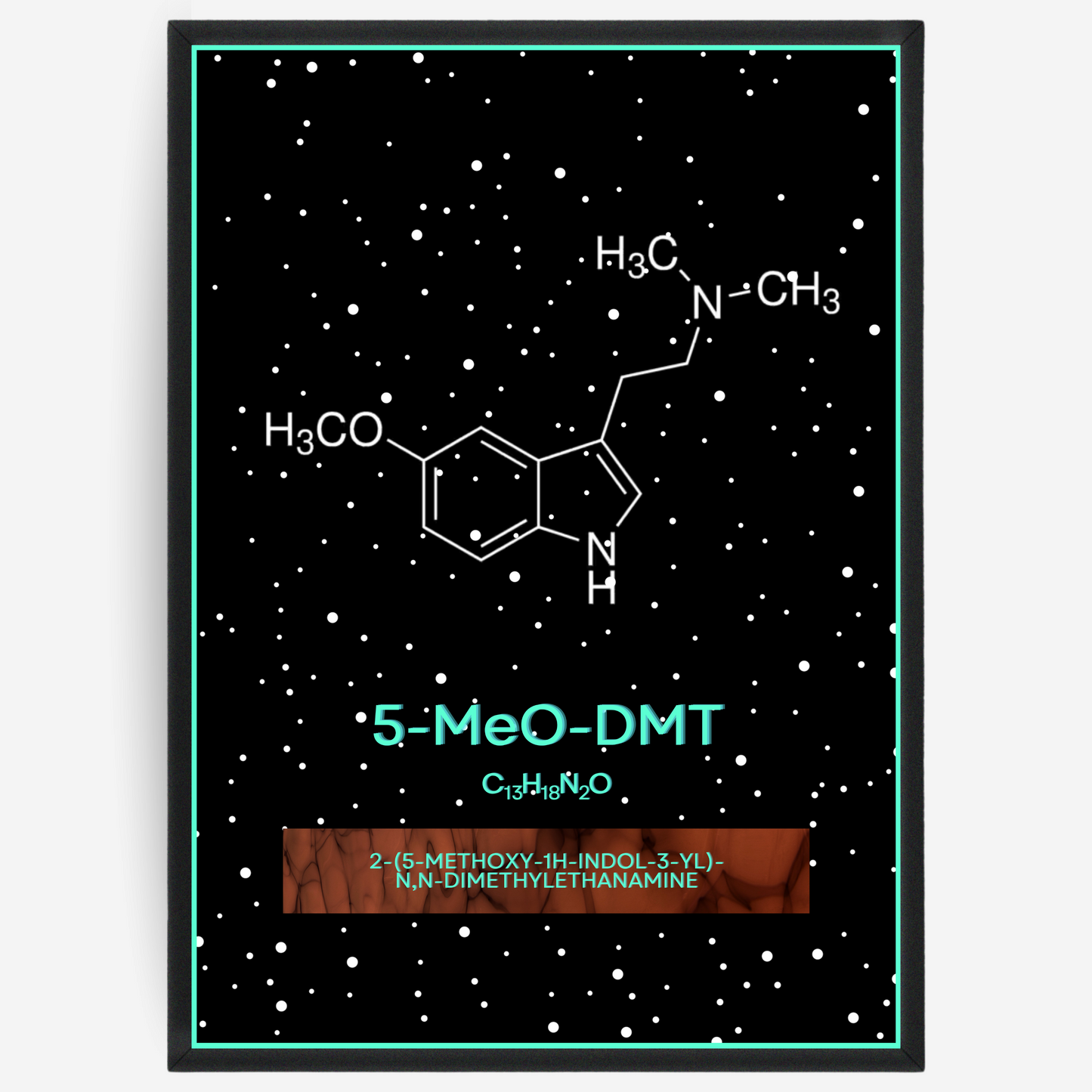 Chemistry poster showing the 2D molecular structure of 5-MeO-DMT on a black background with white dots and turquoise passepartout, including text elements of the molecule name, molecular formula and IUPAC name.