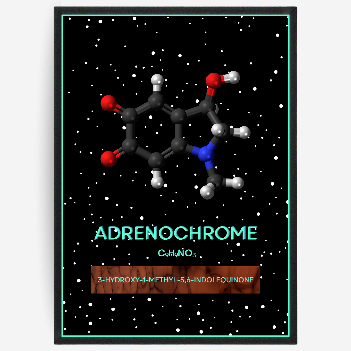 Chemistry poster showing the 3D molecular structure of adrenochrome on a black background with white dots and turquoise passepartout, including text elements of the molecule name, molecular formula and IUPAC name.