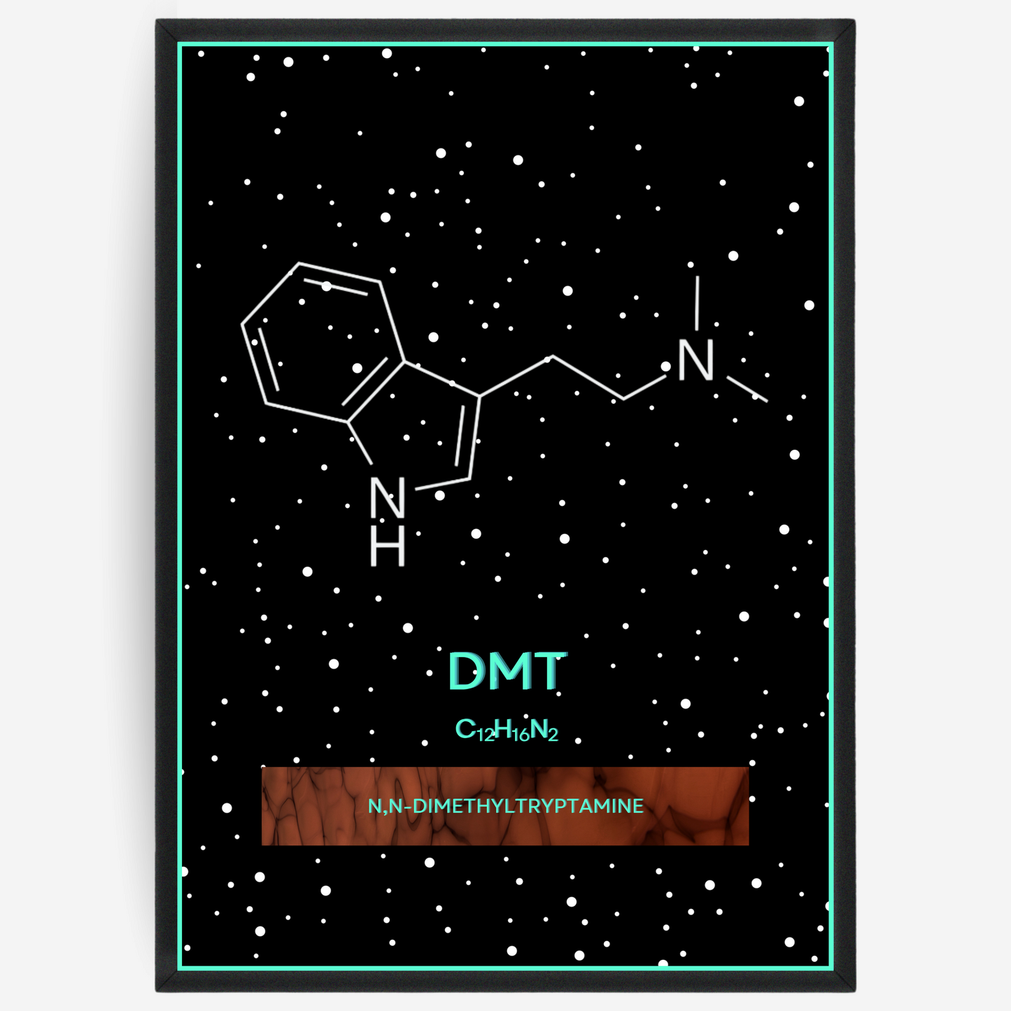 Chemistry poster showing the 2D molecular structure of DMT on a black background with white dots and turquoise passepartout, including text elements of the molecule name, molecular formula and IUPAC name.