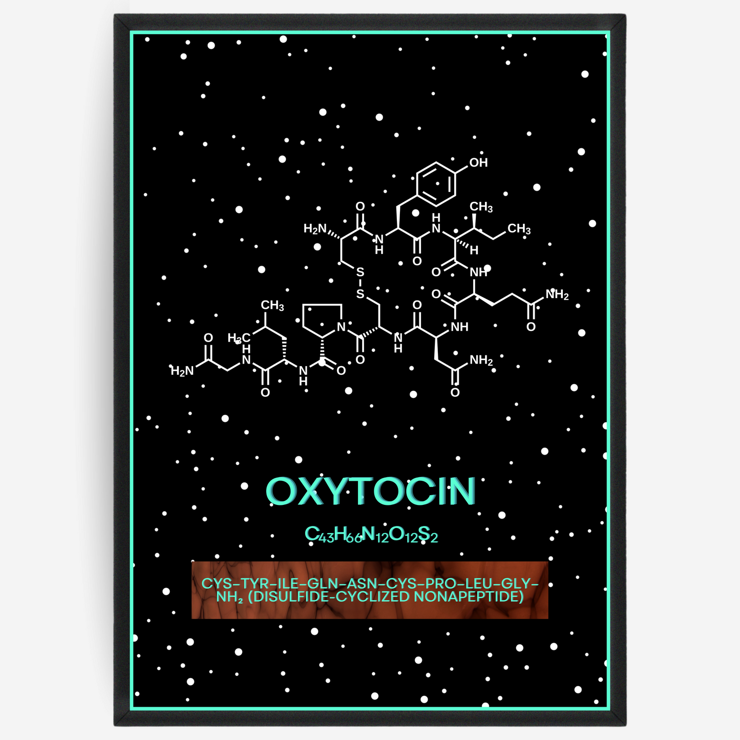Chemistry poster showing the 2D molecular structure of oxytocin on a black background with white dots and turquoise passepartout, including text elements of the molecule name, molecular formula and IUPAC name.