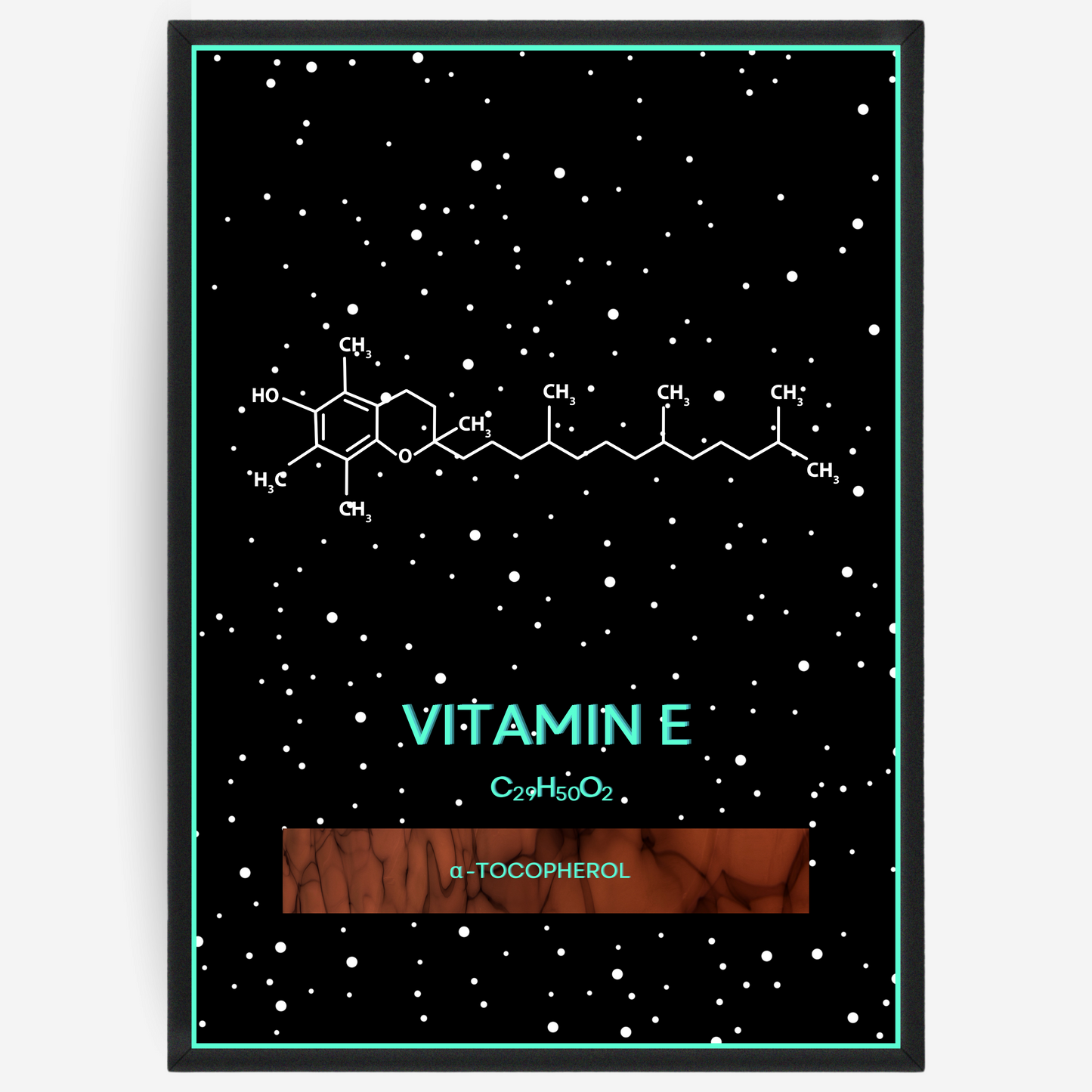 Chemistry poster showing the 2D molecular structure of vitamin E on a black background with white dots and turquoise passepartout, including text elements of the molecule name, molecular formula and IUPAC name.