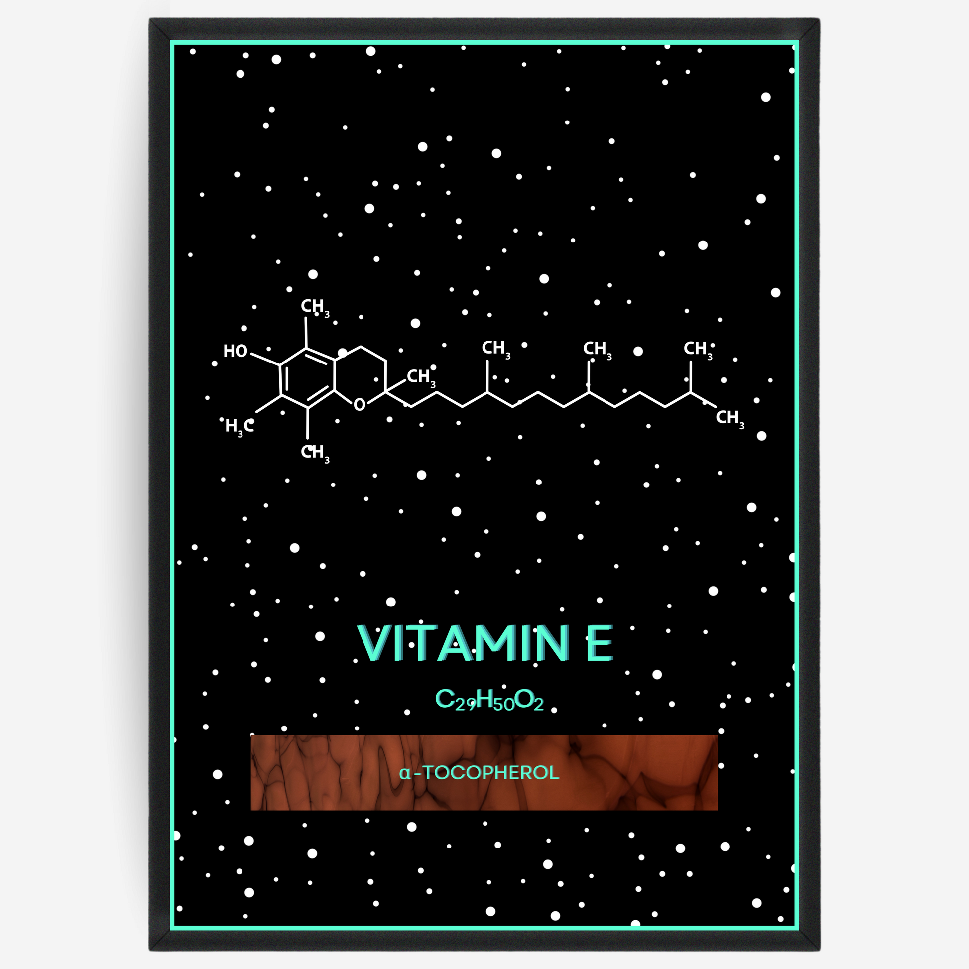 Chemistry poster showing the 2D molecular structure of vitamin E on a black background with white dots and turquoise passepartout, including text elements of the molecule name, molecular formula and IUPAC name.